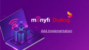 Monyfi and Dialog Axiata partnership banner image highlighting enterprise Wi-Fi and AAA system integration.